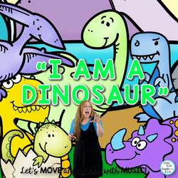 I Am a Dinosaur (Children's Action Song)