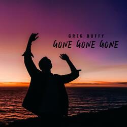 Gone Gone Gone