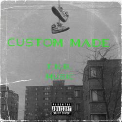 Custom Made