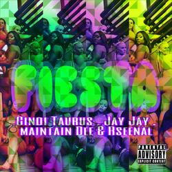 Fiesta (feat. Cindi Taurus, Jay Jay & Maintain Dee)