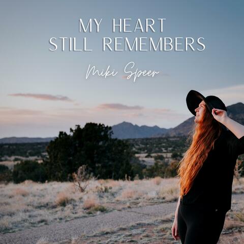 My Heart Still Remembers