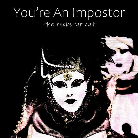 You're An Impostor (feat. Eddie Khoriaty)