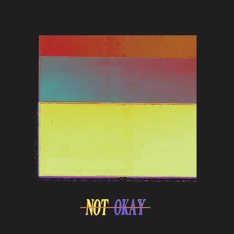 Not Okay