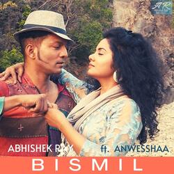 Bismil (feat. Anwesshaa)