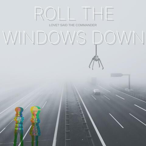 Roll the Windows Down