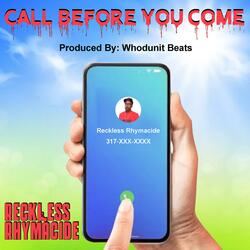 Call Before You Come