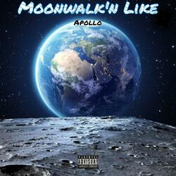 Moonwalk'n Like