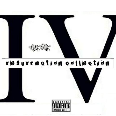 Resurrection Collection IV (The Mixtape)