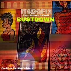 BUSTDOWN (feat. BSherrie & IQmilli)
