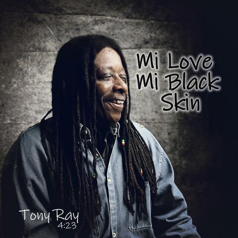 Mi Love Mi Black Skin