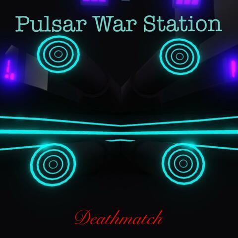Pulsar War Station (Deathmatch)