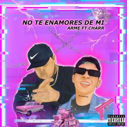 No Te Enamores De Mi 2017