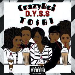 D.Y.S.S (Dont You Say Shit) (feat. CrazyBoi)