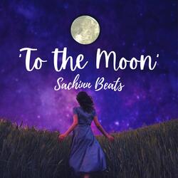 To the Moon Trapsoul Beat (Sachinn Beats)