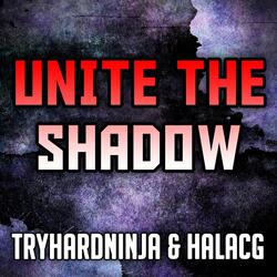 Unite the Shadow