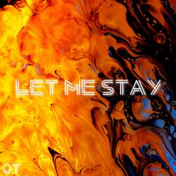 Let Me Stay