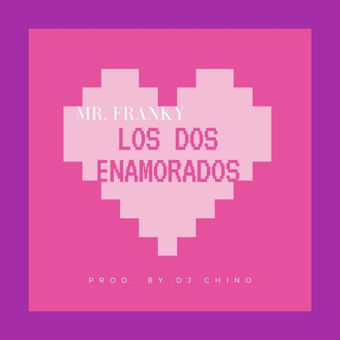 Los Dos Enamorado (feat. Mr Franky) [Originall Mix]
