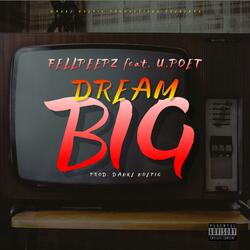 Dream Big (feat. U.Poet)