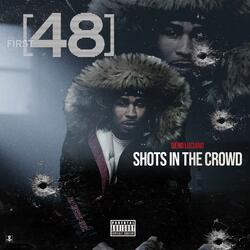 Shots in the crowd
