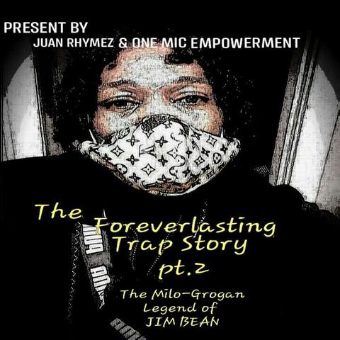 The Foreverlasting Trap Story Pt. 2