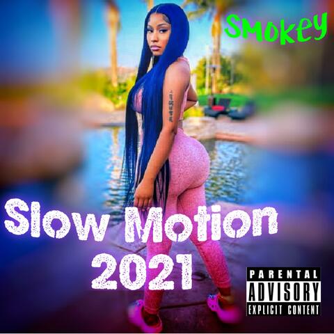 Slow Motion 2021 (Slow Motion 2021 Remix)