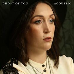 Ghost of You (Acoustic)