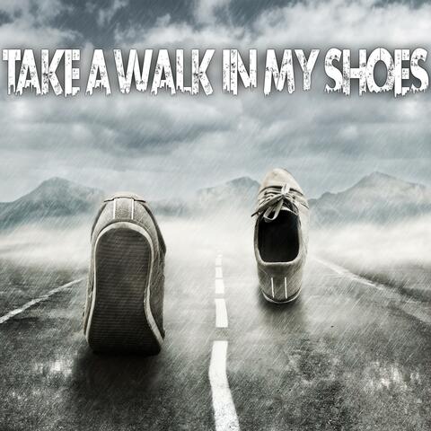 Take A Walk In My Shoes