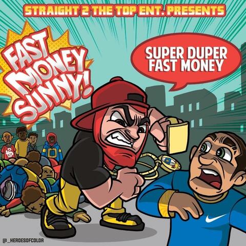 Super Duper Fast Money