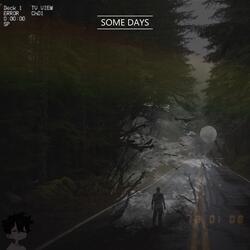 some days