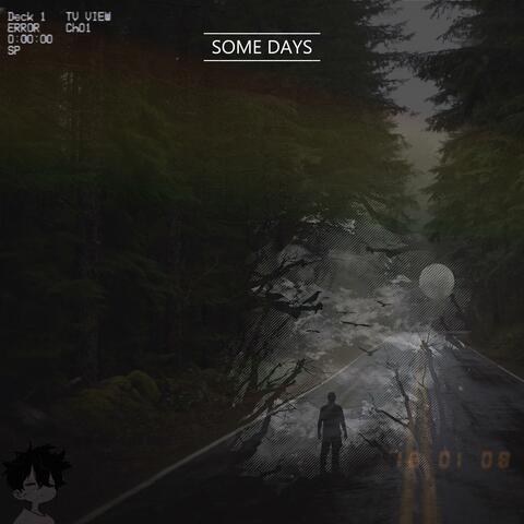 some days