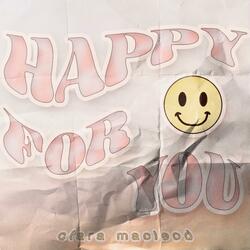 Happy For You
