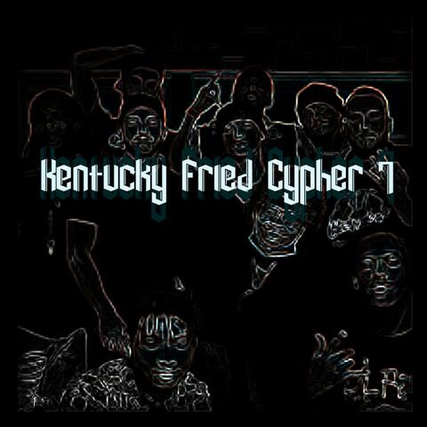 Kentucky Fried Cypher 7 (feat. 2WO E, Callon B, Bigg-C, Kilo Quis, Dinomo, RamPage, Hush & Gen3ric)