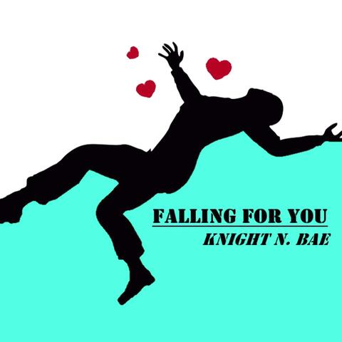 Falling for You