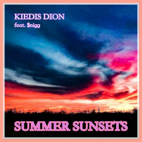 Summer Sunsets (feat. $nigg)
