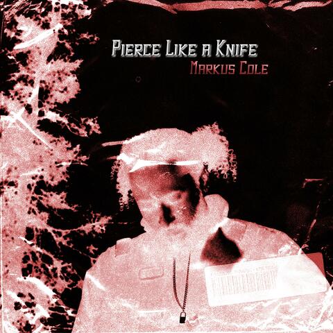 Pierce Like a Knife