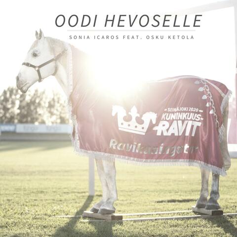 Oodi Hevoselle - Seinäjoen Kuninkuusravit Anthem (feat. Osku Ketola)