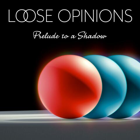Prelude to a Shadow