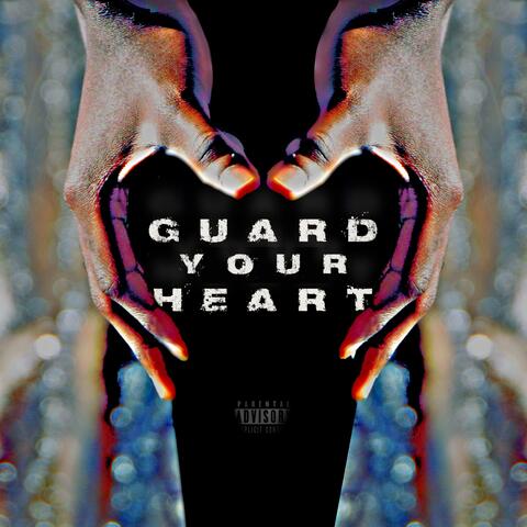 Guard Your Heart