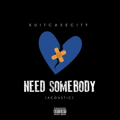 Need Somebody (Acoustic)