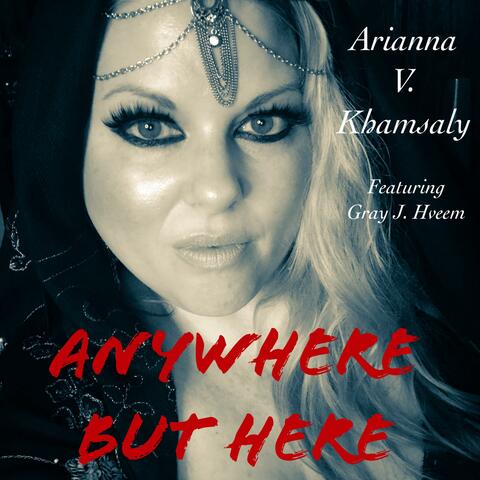 Anywhere But Here (feat. Gray J. Hveem)