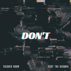 Don't (feat. Tre Hendrix)