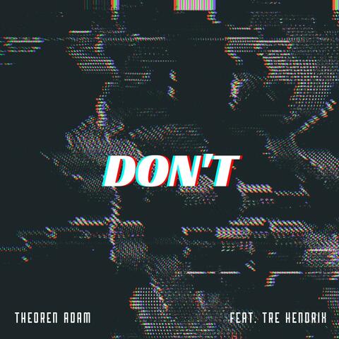 Don't (feat. Tre Hendrix)