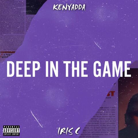 Deep In The Game (feat. Iris C)