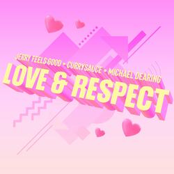 Love & Respect (feat. Clark on the Sax)