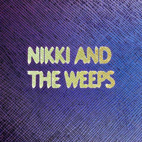 Nikki and the Weeps