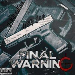 FINAL WARNING (feat. OSG Jay)