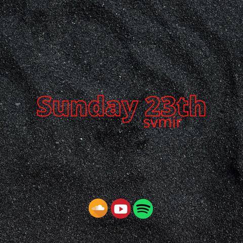 Sunday 23th