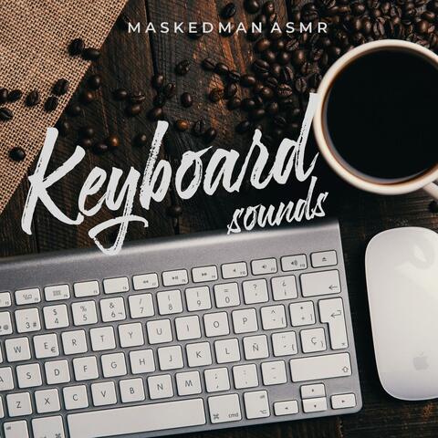 Keyboard Sounds, Pt. 1