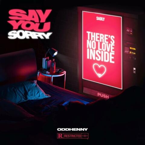 Say You Sorry