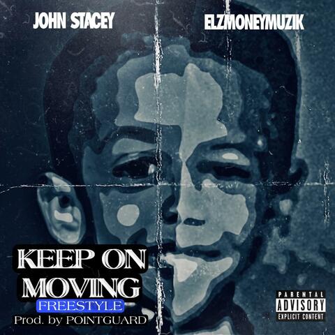 KEEP ON MOVING FREESTYLE (feat. ELZMONEYMUZIK)